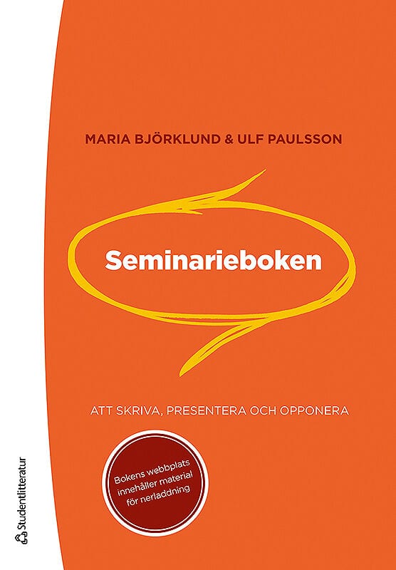 Björklund, Maria ; Paulsson, Ulf : Seminarieboken : att skriva, presentera och opponera