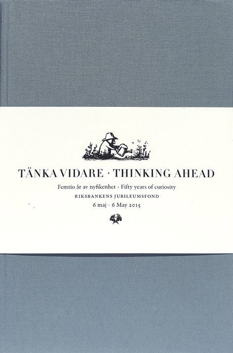 Björkman, Jenny ; Fjæstad, Björn ; Bernhardsson, Katarina ; Blomqvist, Göran ; Djupsund, Göran ; Geschwind, Lars ; Hasselberg, Ylva ; Hedström, Peter ; Heyman, Ulf ; Holm, Poul ; Hui, Wang ; Härlin, Mikael ; Johansson, Gunn ; Kyvik, Svein ; Langfeldt, Liv ; Löfgren, Orvar ; Nowotny, Helga ; Rosenbeck, Bente ; Sandström, Ulf ; Sörlin, Sverker ; Wedlin, Linda ; Wold, Agnes ; Österberg, Eva ; Östling, Johan : Tänka vidare / Thinking ahead (2 vol)