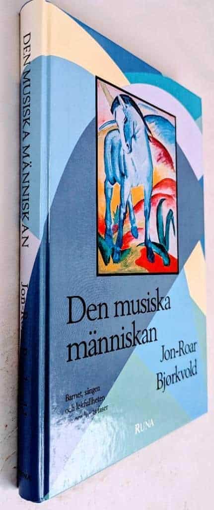 Bjørkvold, Jon-Roar ; Carlberg, Hans : Den musiska människan