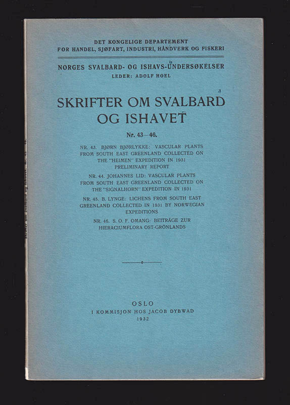 Bjørlykke, Bjørn ; Lid, Johannes ; Lynge B. ; Omang, S. O. F. : Skrifter om Svalbard og Ishavet Nr. 43-46