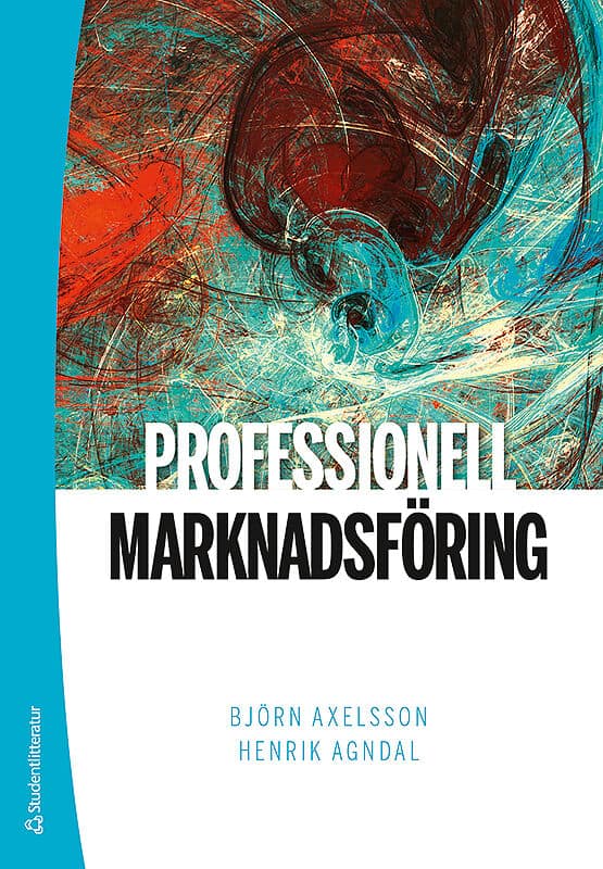 Axelsson, Björn ; Agndal, Henrik : Professionell marknadsföring