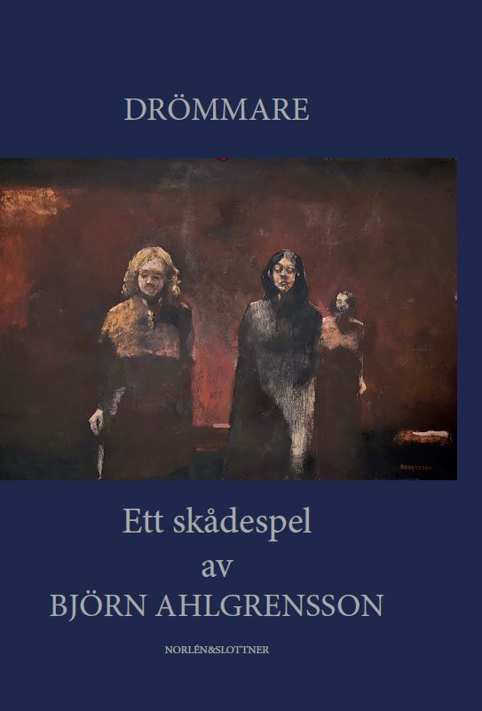 Björn Ahlgrensson : Drömmare