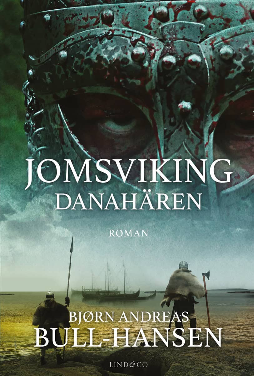 Bjørn Andreas Bull-Hansen : Jomsviking. Danahären