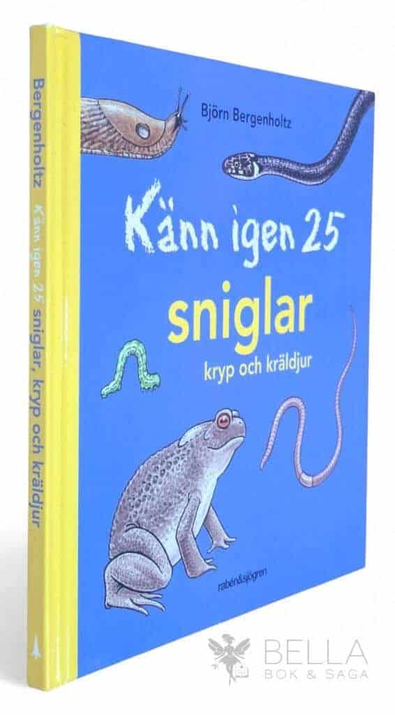 Björn Bergenholtz : Känn igen 25 sniglar, kryp och kräldjur