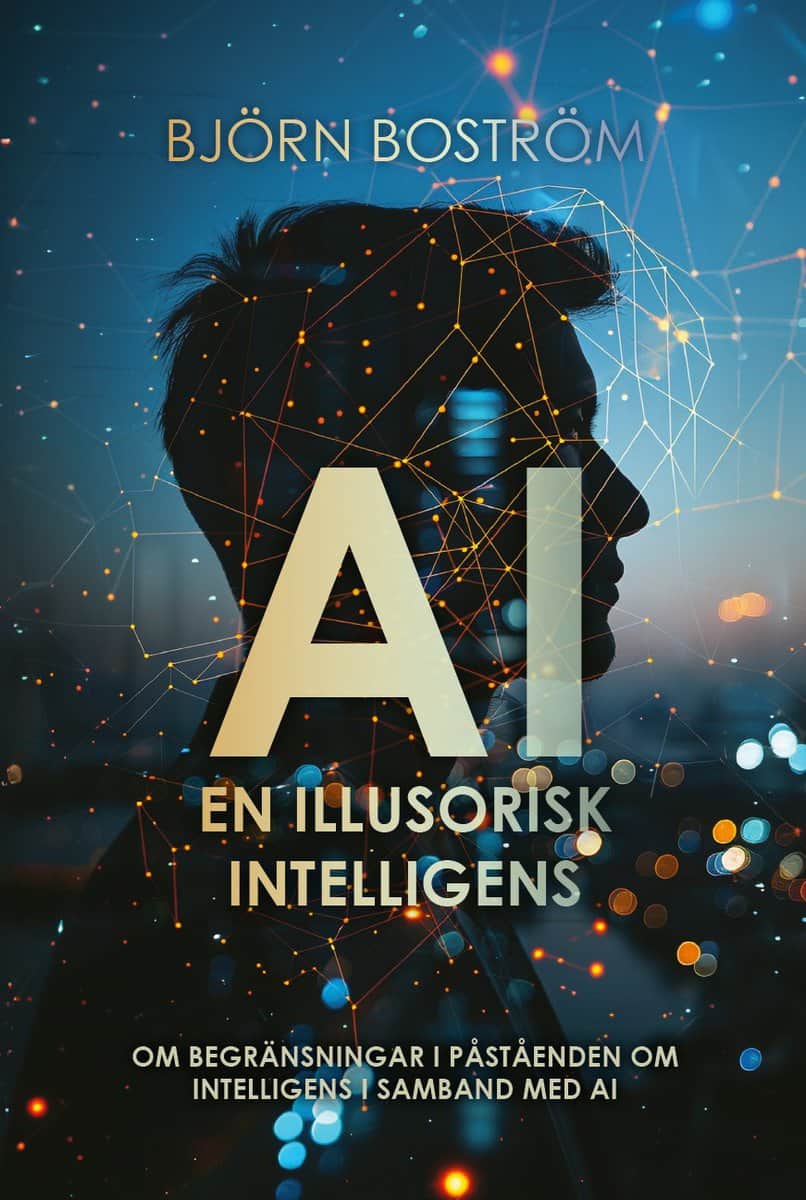 Björn Boström : AI : en illusorisk intelligens