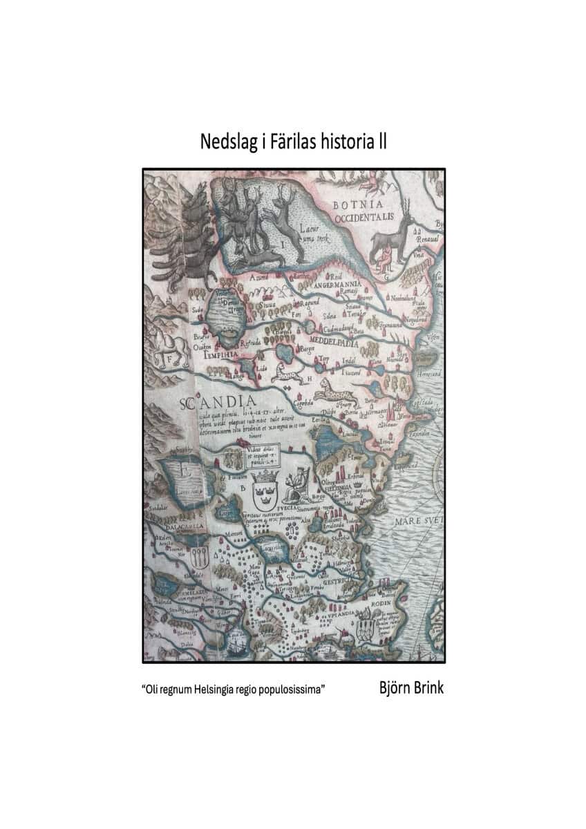 Björn Brink : Nedslag i Färilas historia ll