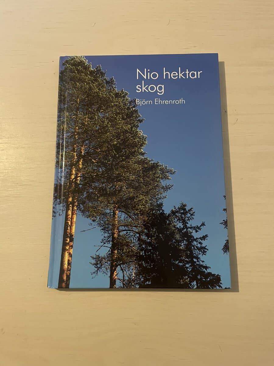 Björn Ehrenroth : Nio hektar skog