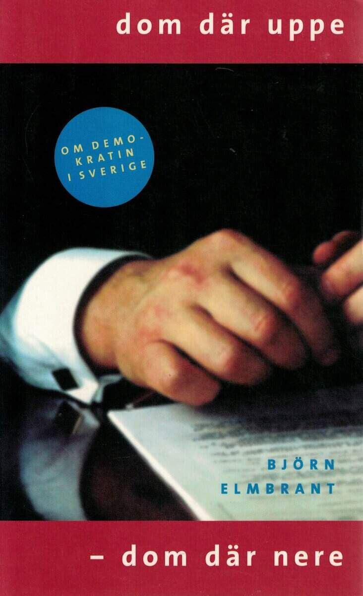 Björn Elmbrant : Dom där uppe - dom där nere