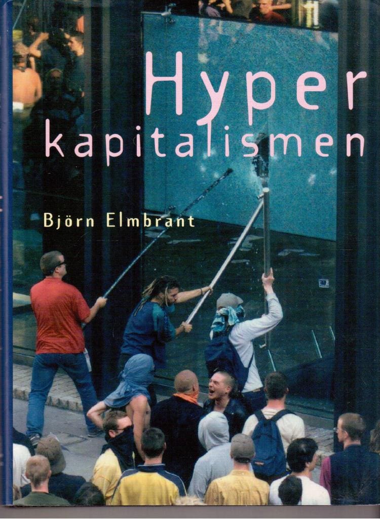 Björn Elmbrant : Hyperkapitalismen