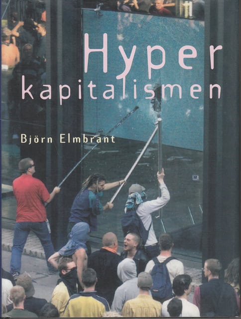 BJÖRN. ELMBRANT : Hyperkapitalismen