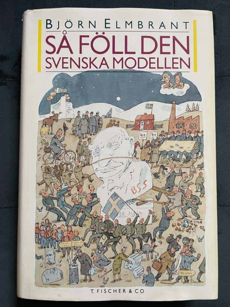 Björn Elmbrant : Så föll den svenska modellen