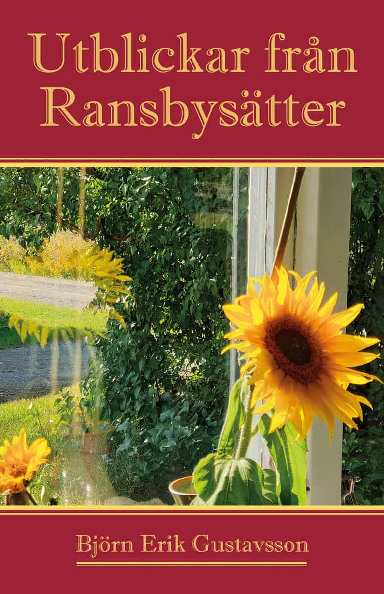 Björn Erik Gustavsson : Utblickar från Ransbysätter
