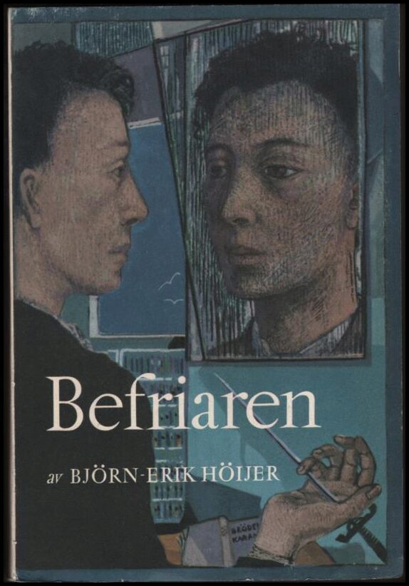 Björn-Erik Höijer : Befriaren