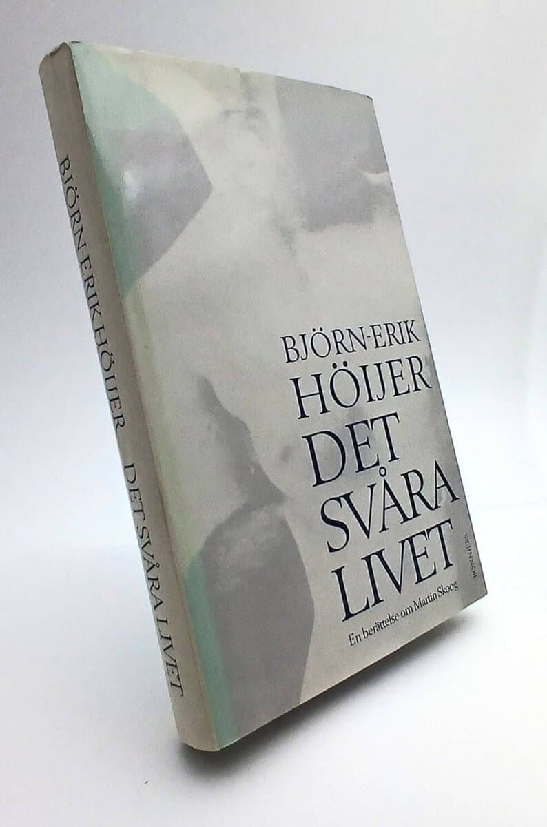 Björn-Erik Höijer : Det svåra livet