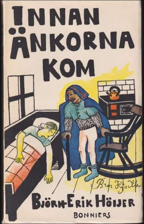 Björn-Erik Höijer : Innan änkorna kom