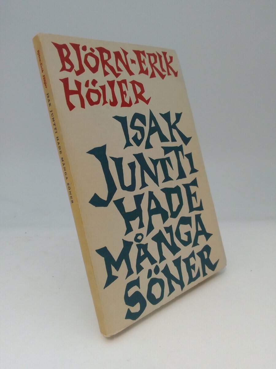 Björn-Erik Höijer : Isak Juntti hade många söner