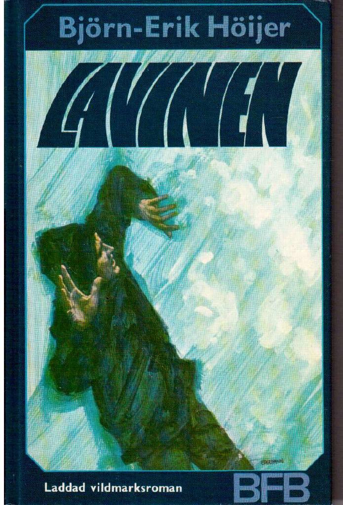 Björn-Erik Höijer : Lavinen