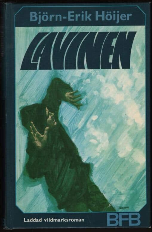 Björn-Erik Höijer : Lavinen