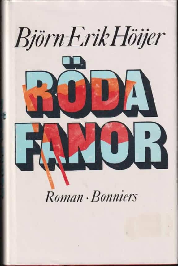 Björn-Erik Höijer : Röda fanor