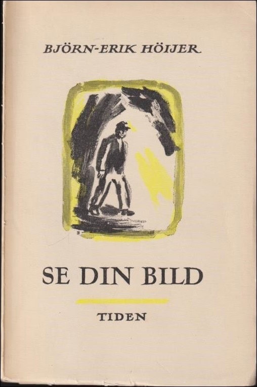 Björn-Erik Höijer : Se din bild