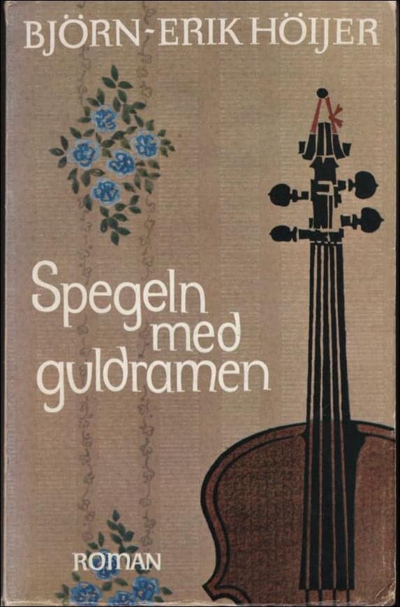 Björn-Erik Höijer : Spegeln med guldramen