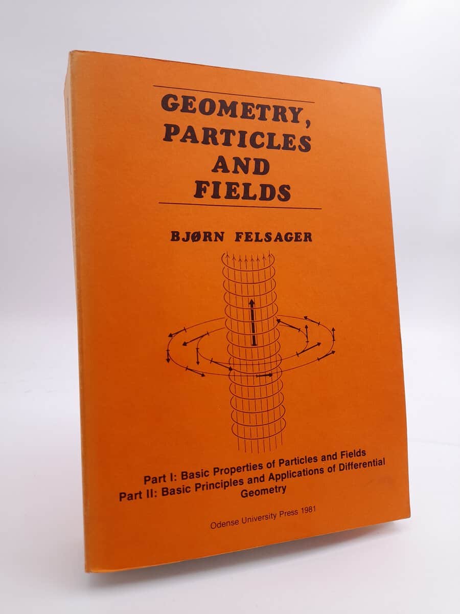 Bjorn Felsager : Geometry, Particles and Fields
