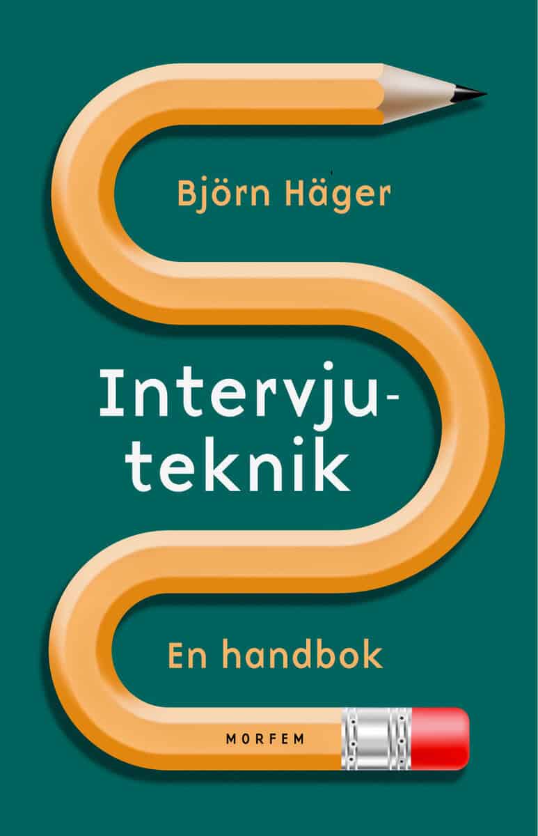Björn Häger : Intervjuteknik : en handbok
