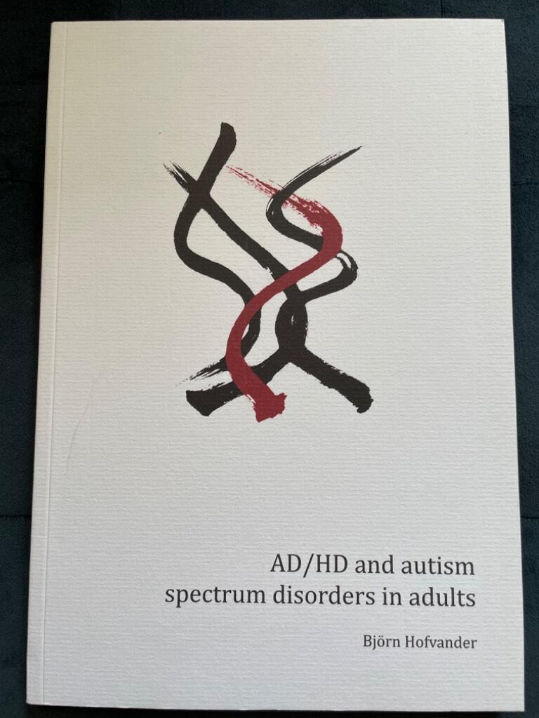 Björn Hofvander : AD/HD and autism spectrum disorders in adults