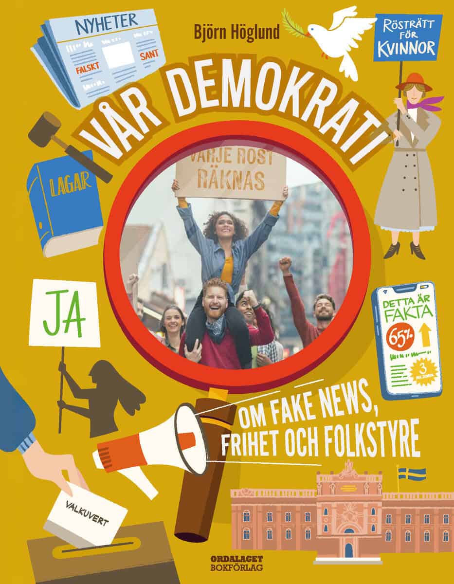 Björn Höglund : Vår demokrati