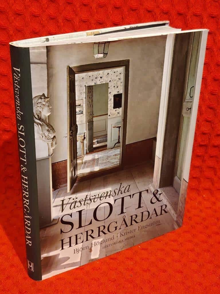 Björn Höglund : Västsvenska slott & herrgårdar