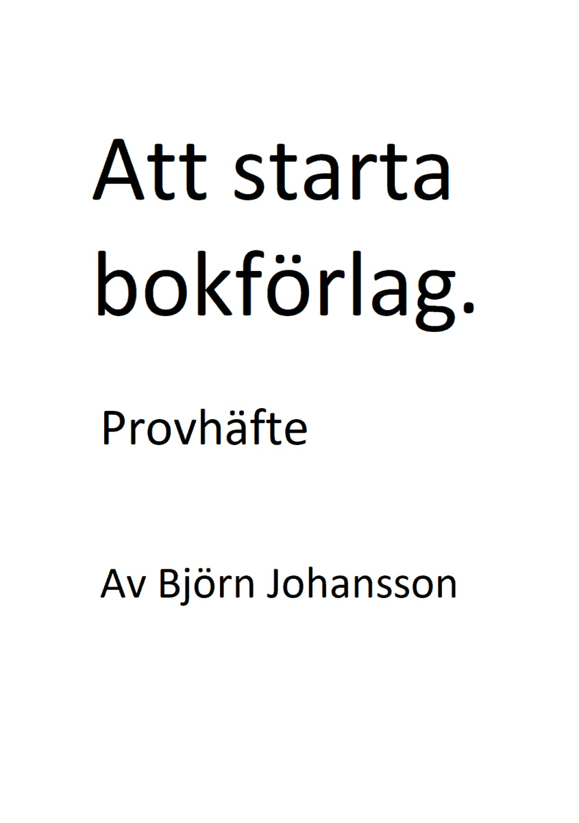 Björn Johansson : Att starta bokförlag