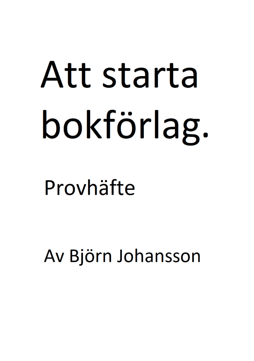 Björn Johansson : Att starta bokförlag