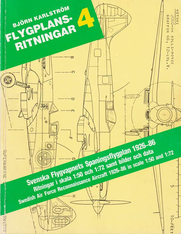 Björn Karlström : Flygplansritningar 4. Svenska flygvapnets spaningsplan 1926-1986