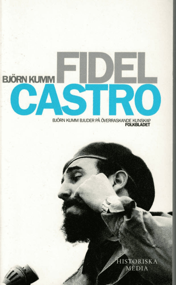Björn Kumm : Fidel Castro