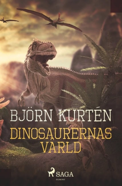 Björn Kurtén : Dinosaurernas värld