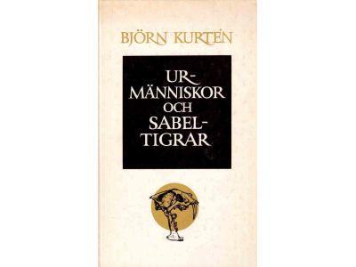 Björn Kurtén : Urmänniskor och sabeltigrar