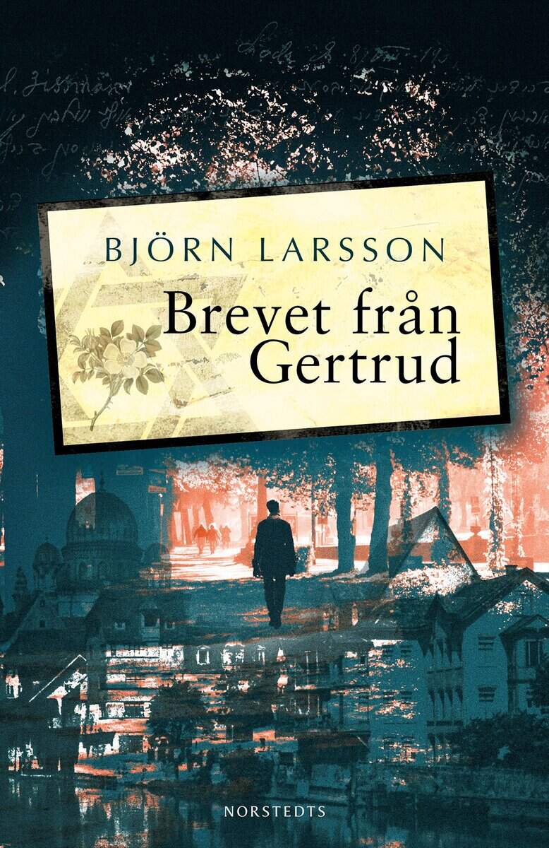 Björn Larsson : Brevet från Gertrud