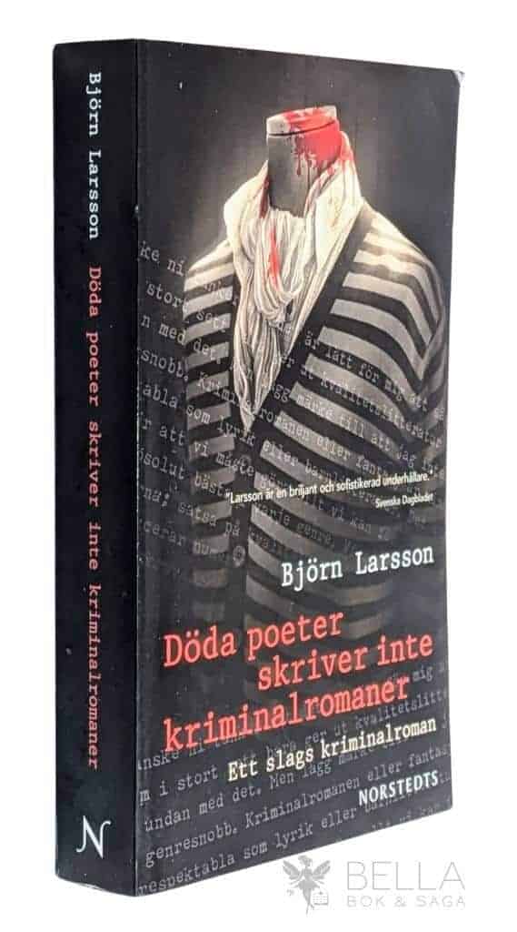 Björn Larsson : Döda poeter skriver inte kriminalromaner