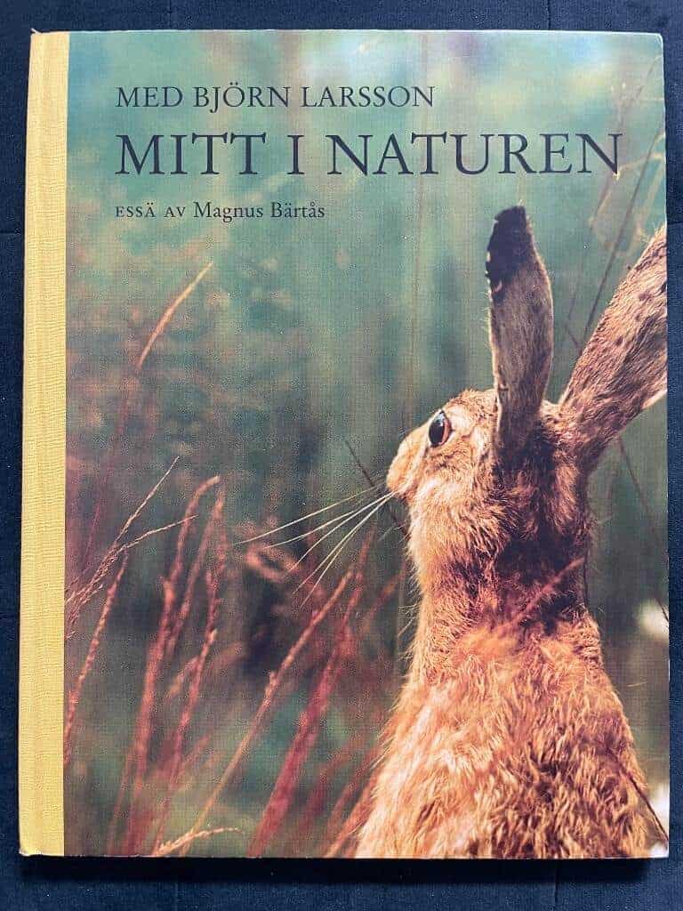 Björn Larsson : Med Björn Larsson mitt i naturen