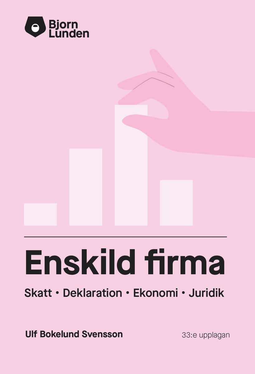 Björn Lundén : Enskild firma : skatt, deklaration, ekonomi, juridik