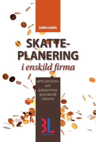 Björn Lundén : Skatteplanering i enskild firma