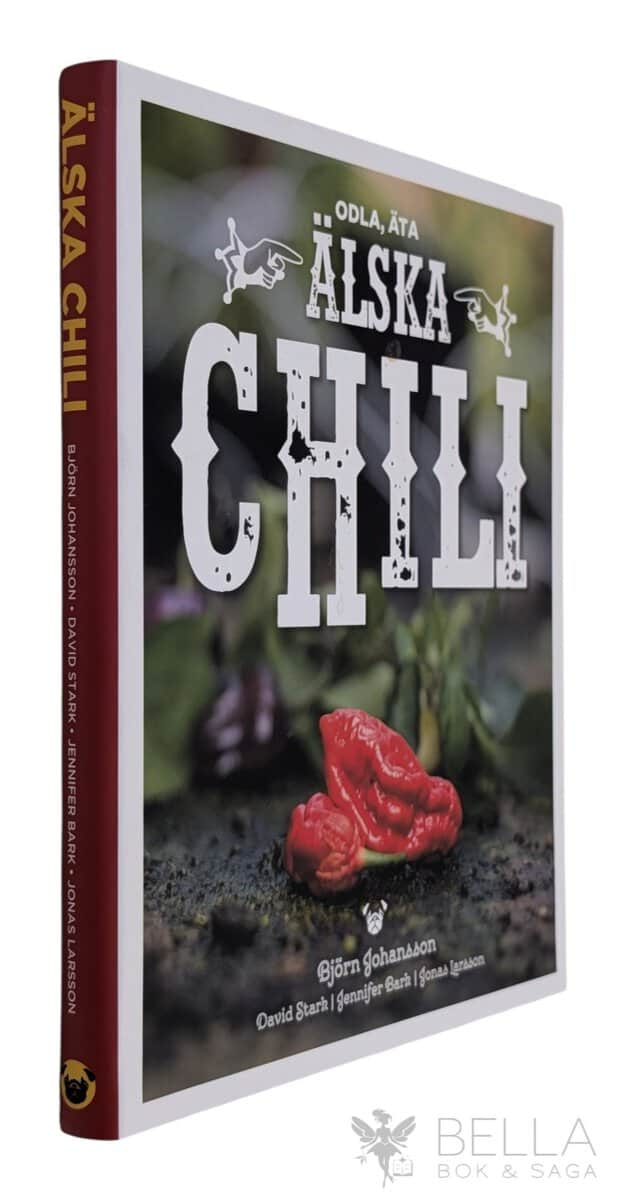 Björn Mineur : Odla, äta, älska chili