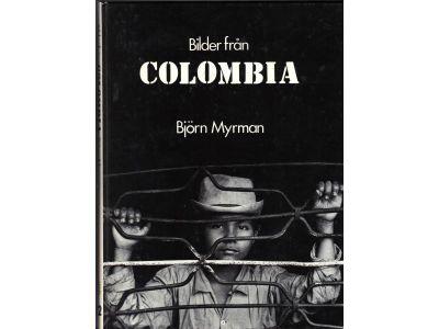Björn Myrman : Bilder från Colombia
