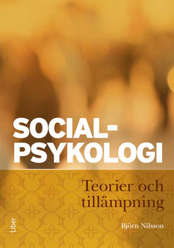 Björn Nilsson : Socialpsykologi : teorier och tillämpning