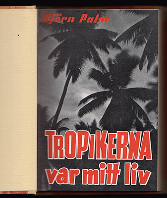 Björn Palm : Tropikerna var mitt liv
