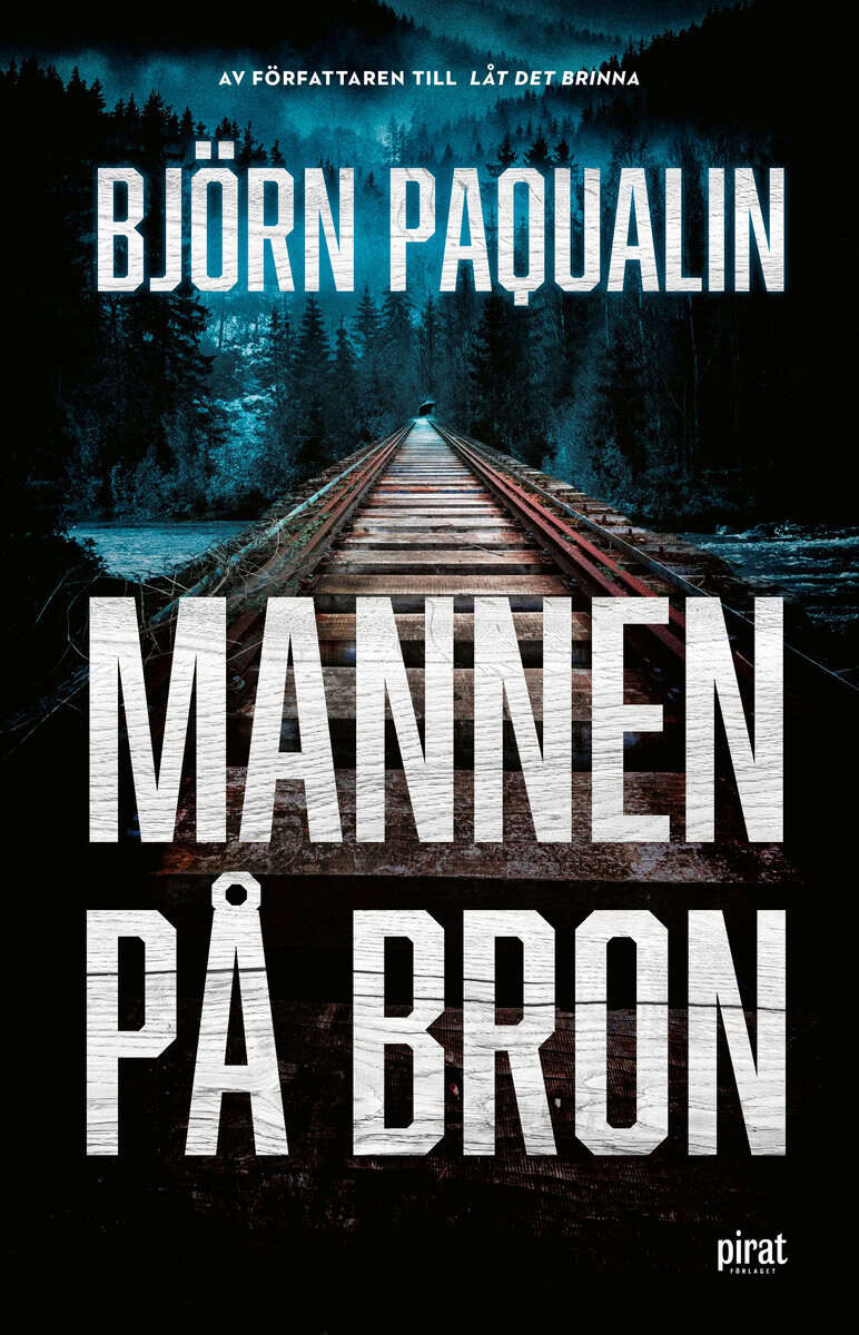 Björn Paqualin : Mannen på bron