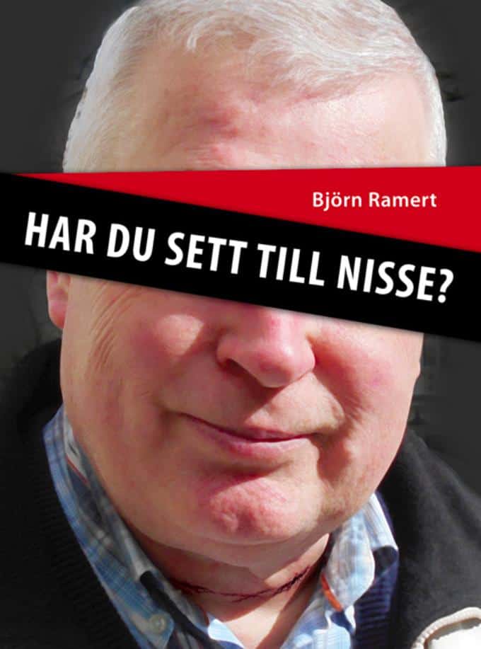 Björn Ramert : Har du sett till Nisse?