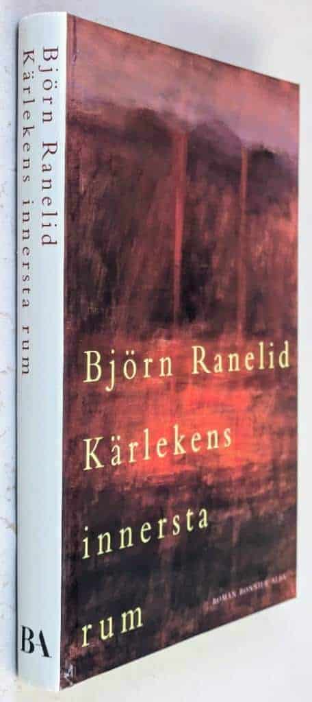 Björn Ranelid : Kärlekens innersta rum