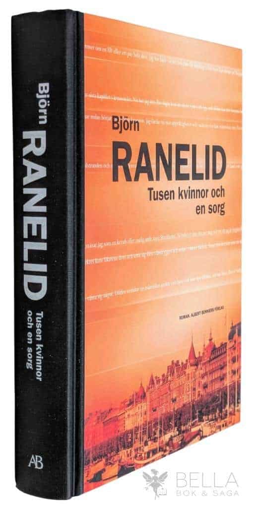 Björn Ranelid : Tusen kvinnor och en sorg