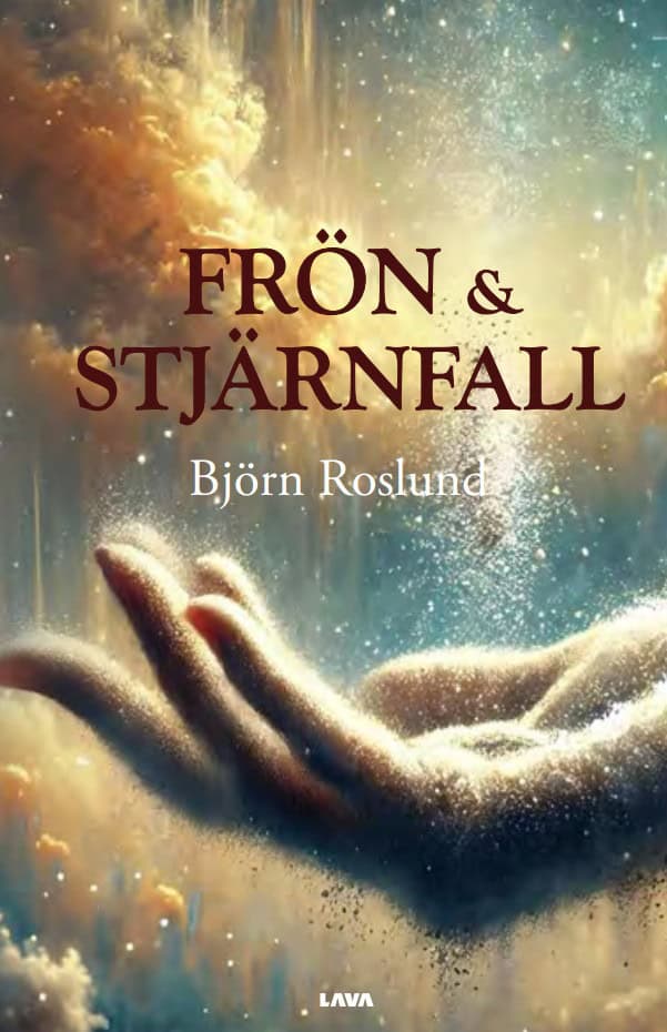 Björn Roslund : Frön & Stjärnfall